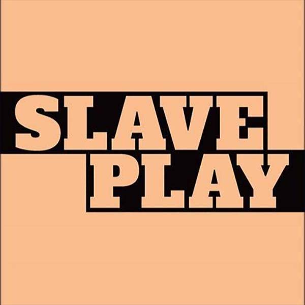 Slave Play